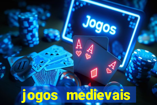 jogos medievais para celular